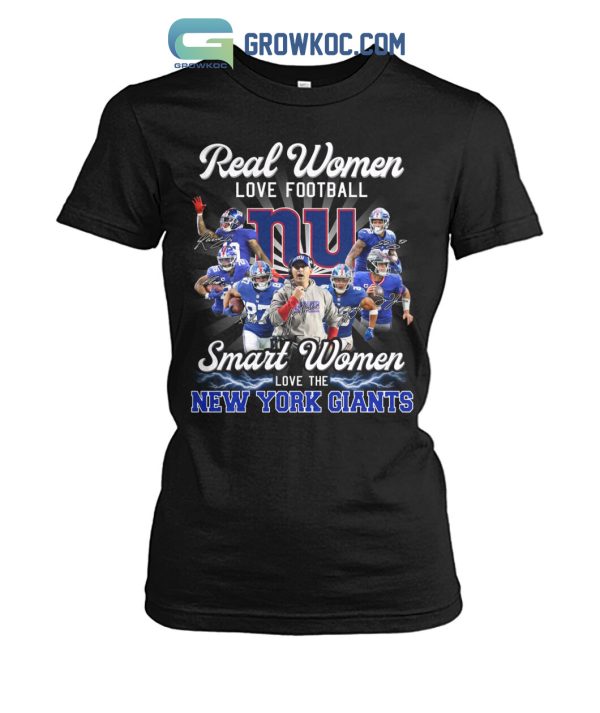 Real Women Love Football Smart Women Love The New York Giants T Shirt