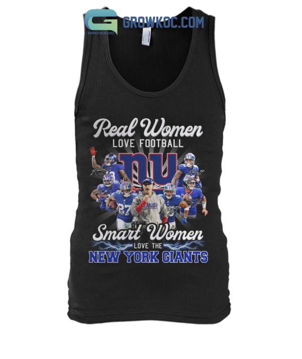 Real Women Love Football Smart Women Love The New York Giants T Shirt