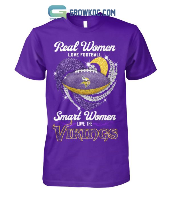 Real Women Love Football Smart Women love The Vikings T Shirt