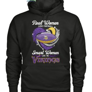 Real Women Love Football Smart Women love The Vikings T Shirt