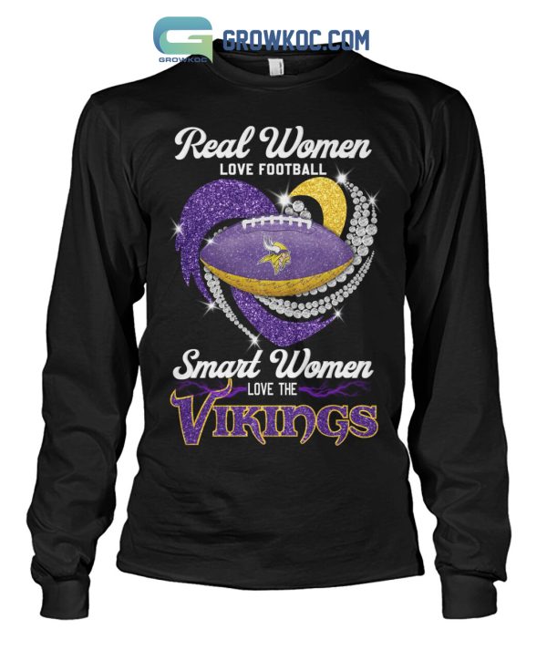 Real Women Love Football Smart Women love The Vikings T Shirt