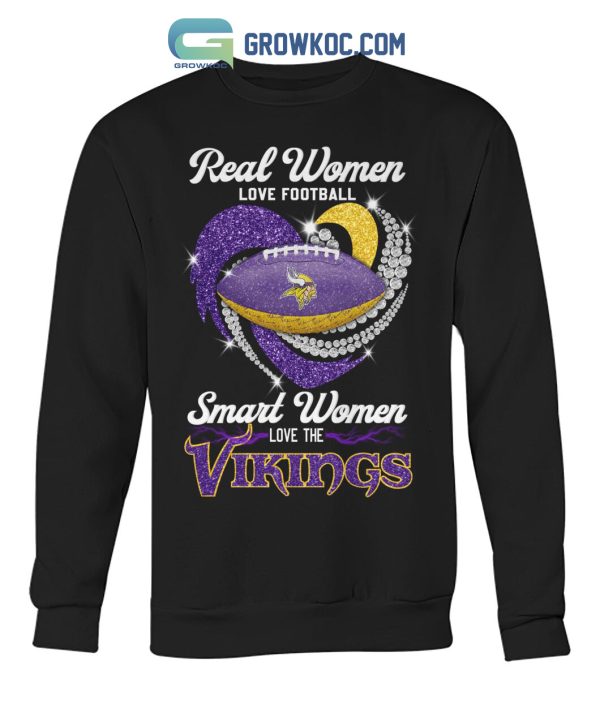 Real Women Love Football Smart Women love The Vikings T Shirt