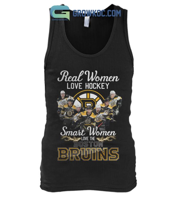 Real Women Love Hockey Smart Women Love The Boston Bruins T Shirt