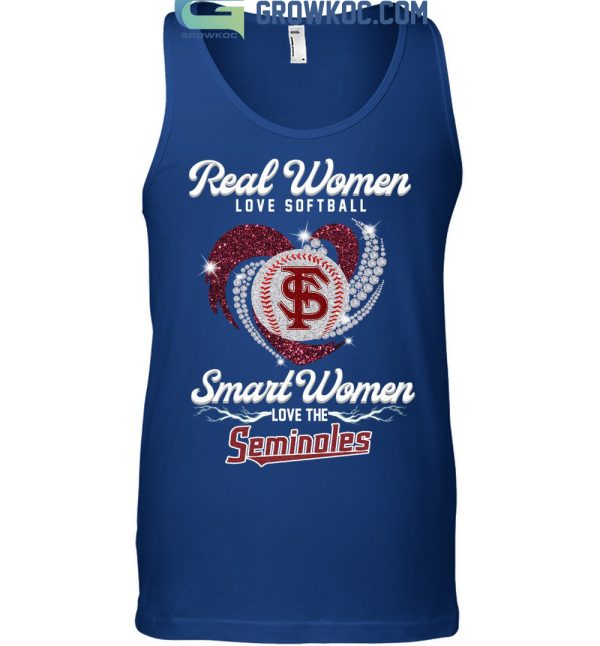 Real Women Love Softball Smart Women Love The Seminoles T Shirt