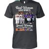Real Women Love Sport Smart Women Love The Minnesota Twins And Vikings T Shirt