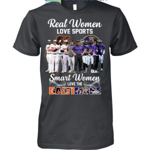 Real Women Love Sport Smart Women Love The Baltimore Orioles And Ravens T Shirt