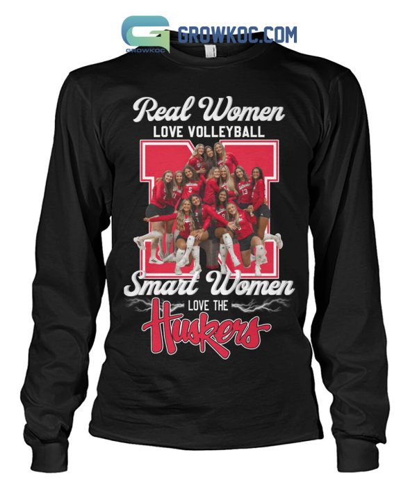 Real Women Love Volleyball Smart Women Love The Huskers Shirt Hoodie Sweater