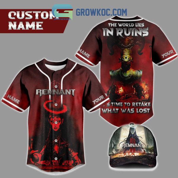 Remnant The World Lies In Ruins It’s Time To Retake What Was Lost Personalized Baseball Jersey