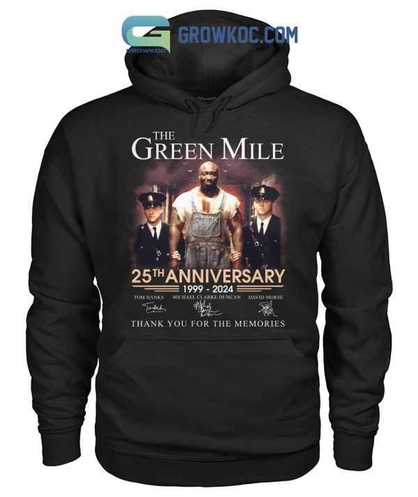 The Green Mile 25th Anniversary 1999 2023 Memories Shirt Hoodie Sweater