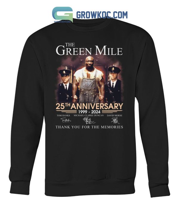 The Green Mile 25th Anniversary 1999 2023 Memories Shirt Hoodie Sweater