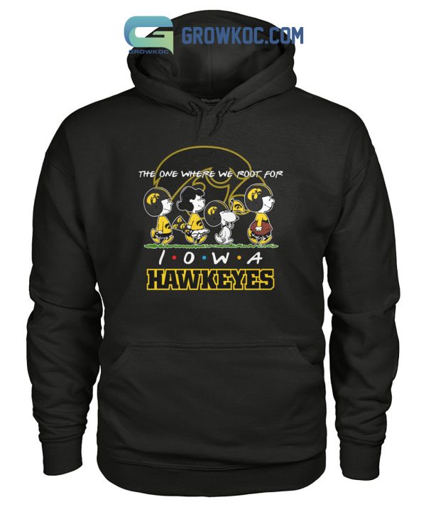 The One Where We Root For Iowa Hawkeyes Shirt Hoodie Sweater