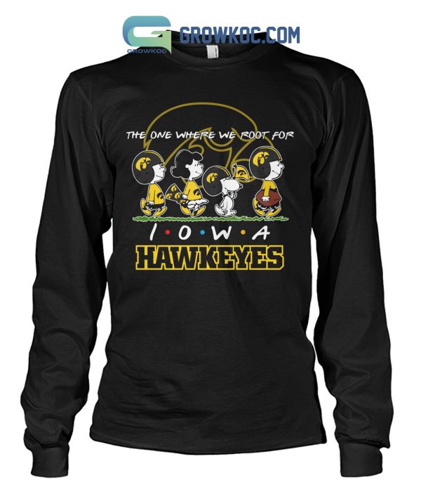 The One Where We Root For Iowa Hawkeyes Shirt Hoodie Sweater