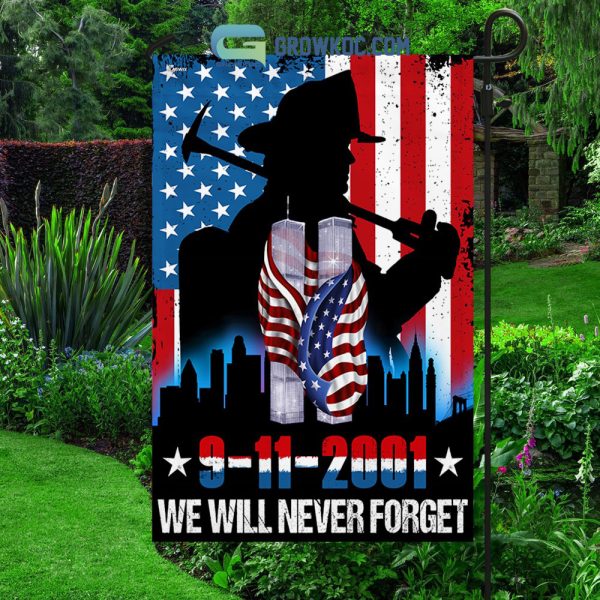We Will Never Forget 9.11.2001 House Garden Flag