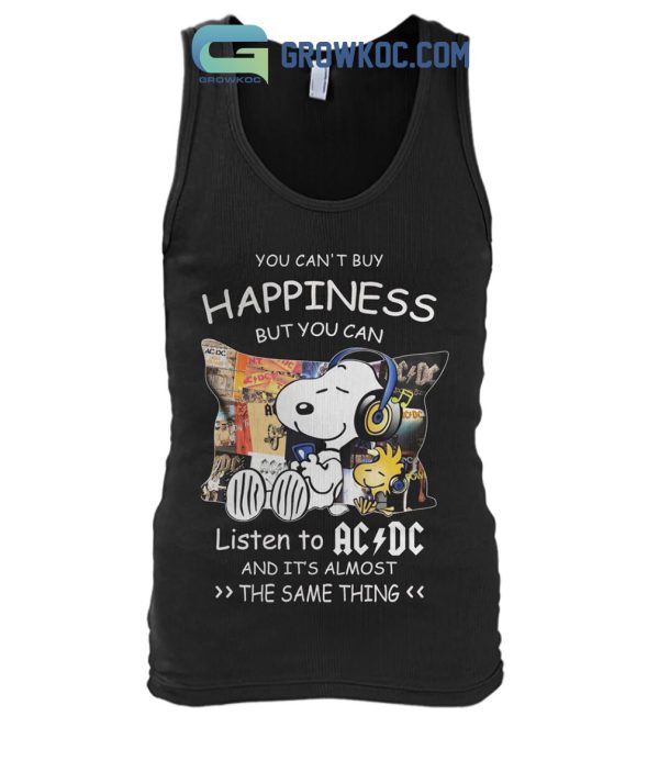 You Can’t Buy Happiness But You Can Listen To AC DC And It’s Almost The Same Thing Shirt Hoodie Sweater