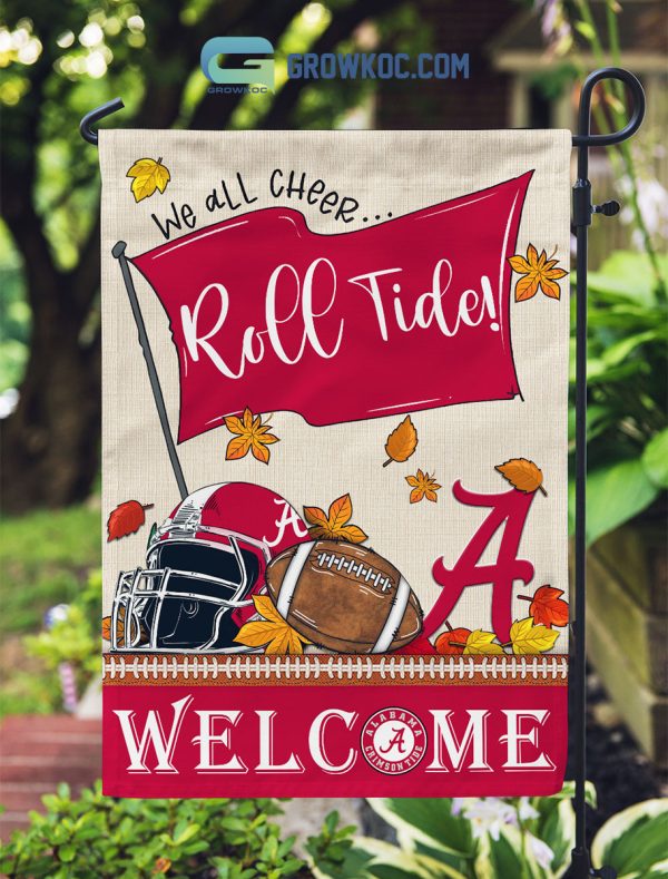 Alabama Crimson Tide NCAA Welcome We All Cheer Roll Tide House Garden Flag