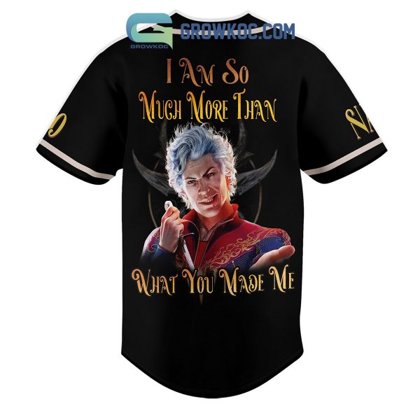 Baldur’s Gate I Am So Much More Than What You Made Me Personalized Baseball Jersey