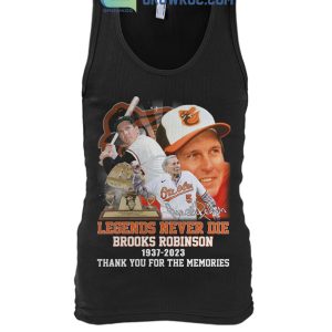 Official Brooks robinson baltimore orioles 1937 2023 legends never die  memories baseball jersey shirt, hoodie, sweater, long sleeve and tank top