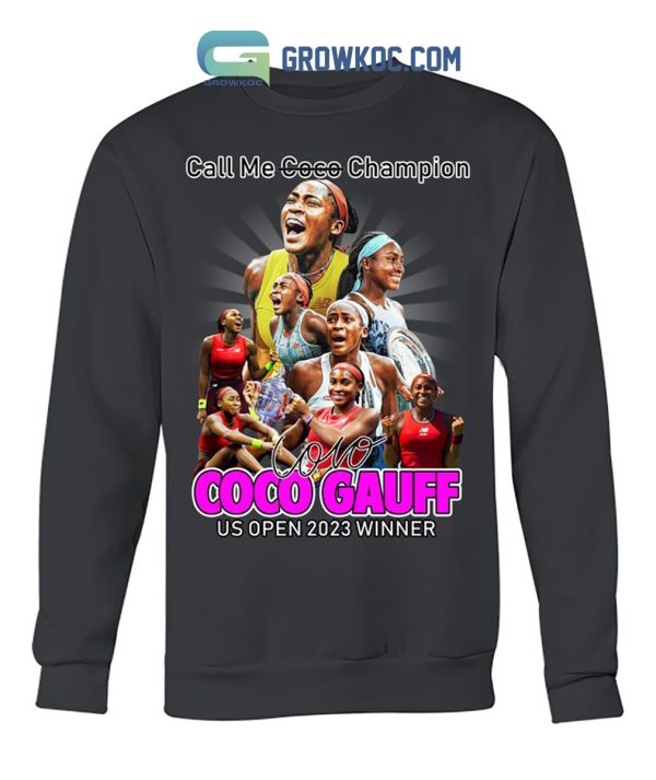 Call Me Champion Coco Gauff Us Open 2023 Winner Shirt Hoodie Sweater