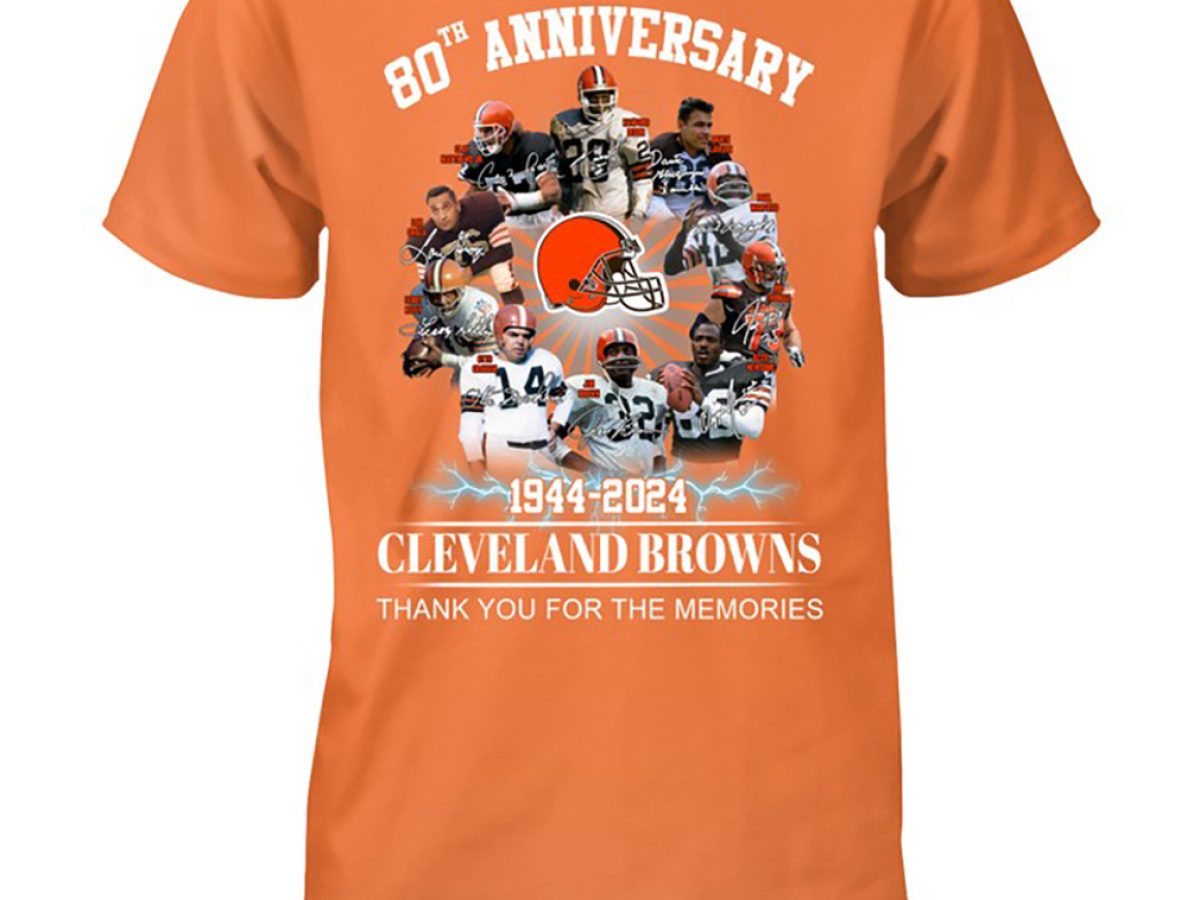 Cleveland Browns 80th Anniversary 1944 2024 Memories Shirt Hoodie Sweater -  Growkoc