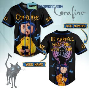 Coraline I Was Wrong For Thinking That This World Was Dream Come True Personalized Baseball Jersey