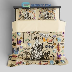Dreams Go Your Own Way And It All Comes Down To You Bedding Set