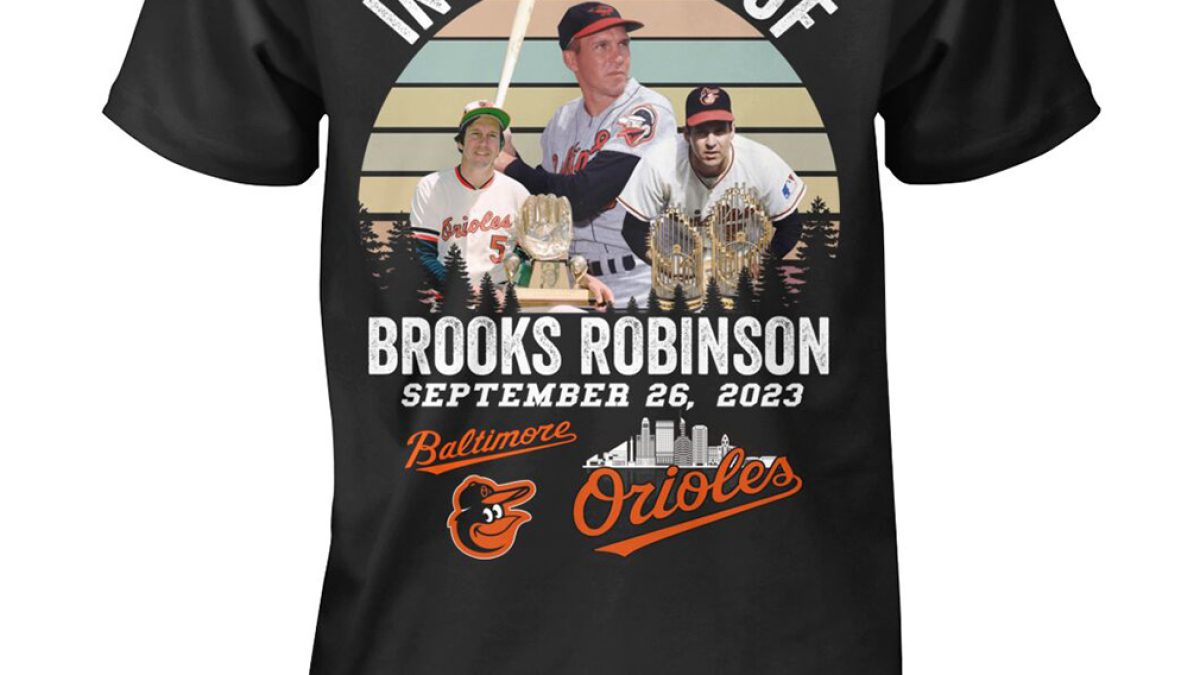 In Memory Of Brooks Robinson Baltimore Orioles Shirt - ShirtsOwl Office
