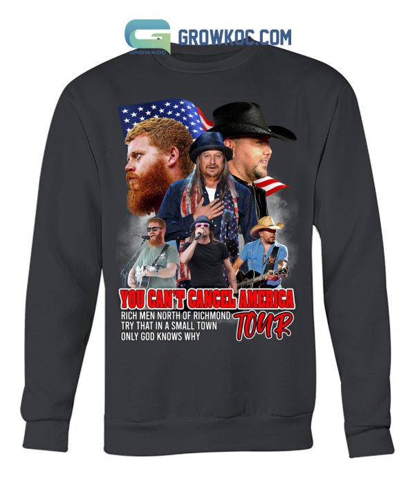 Kid Rock Jason Aldean And Oliver Anthony You Can’t Cancel America Tour Shirt Hoodie Sweater