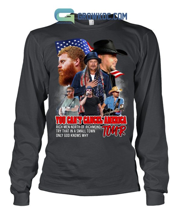 Kid Rock Jason Aldean And Oliver Anthony You Can’t Cancel America Tour Shirt Hoodie Sweater