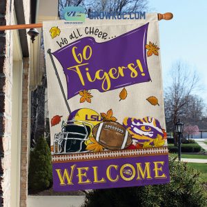 LSU Tigers NCAA Welcome We All Cheer Go Tigers House Garden Flag