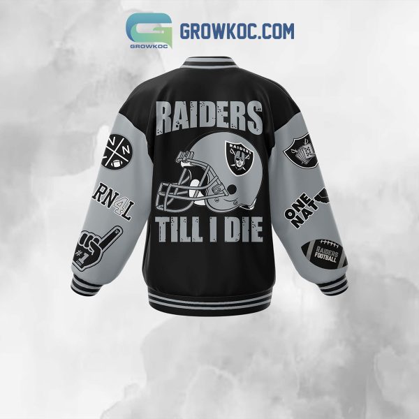 Las Vegas Raiders The Only Nation Raiders Till I Die Baseball Jacket