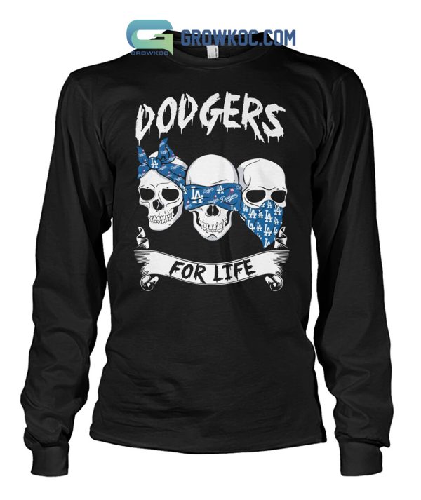 Los Angeles Dodgers For Life Skull Design Shirt Hoodie Sweater