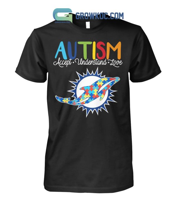 Miami Dolphins NFL Autism Awareness Accept Understand Love Shirt