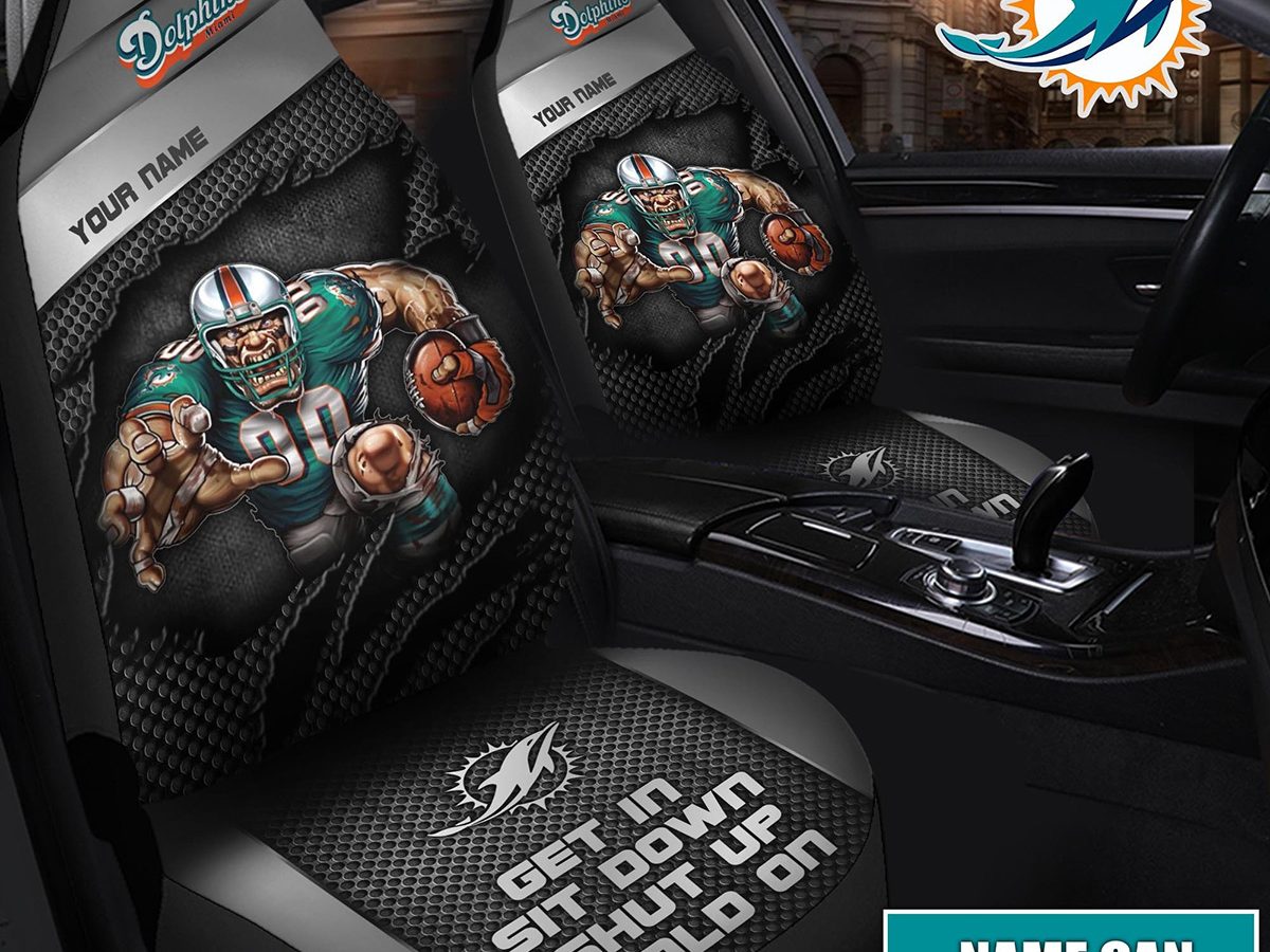 Miami Dolphins NFL Mascot Get In Sit Down Shut Up Hold On Personalized Car Seat  Covers - Growkoc