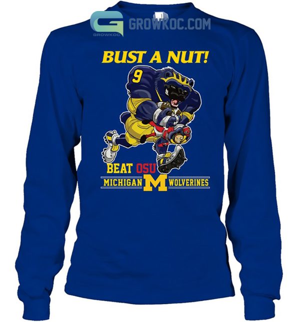 Michigan Wolverines Bust A Nut Beat Osu Shirt