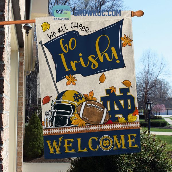 Notre Dame Fighting Irish NCAA Welcome We All Cheer Go Irish House Garden Flag