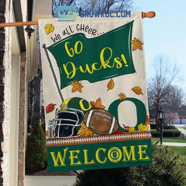 Oregon Ducks NCAA Welcome We All Cheer Go Ducks House Garden Flag