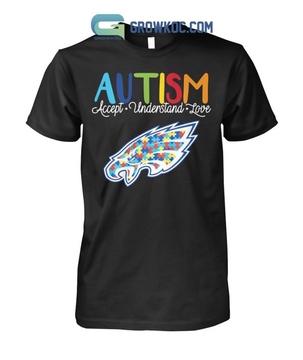 Philadelphia Eagles NFL Autism Awareness Accept Understand Love Shirt