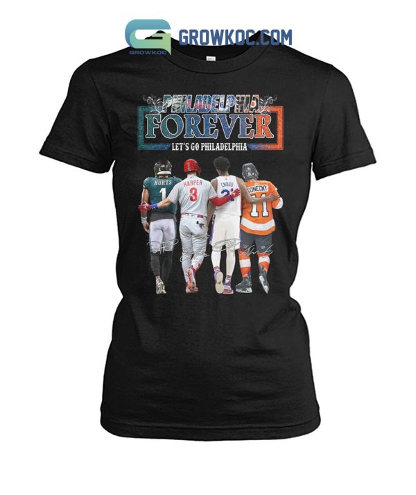 Philadelphia Forever Let’s Go Philadelphia Hurts Harper Embild Konecny Shirt