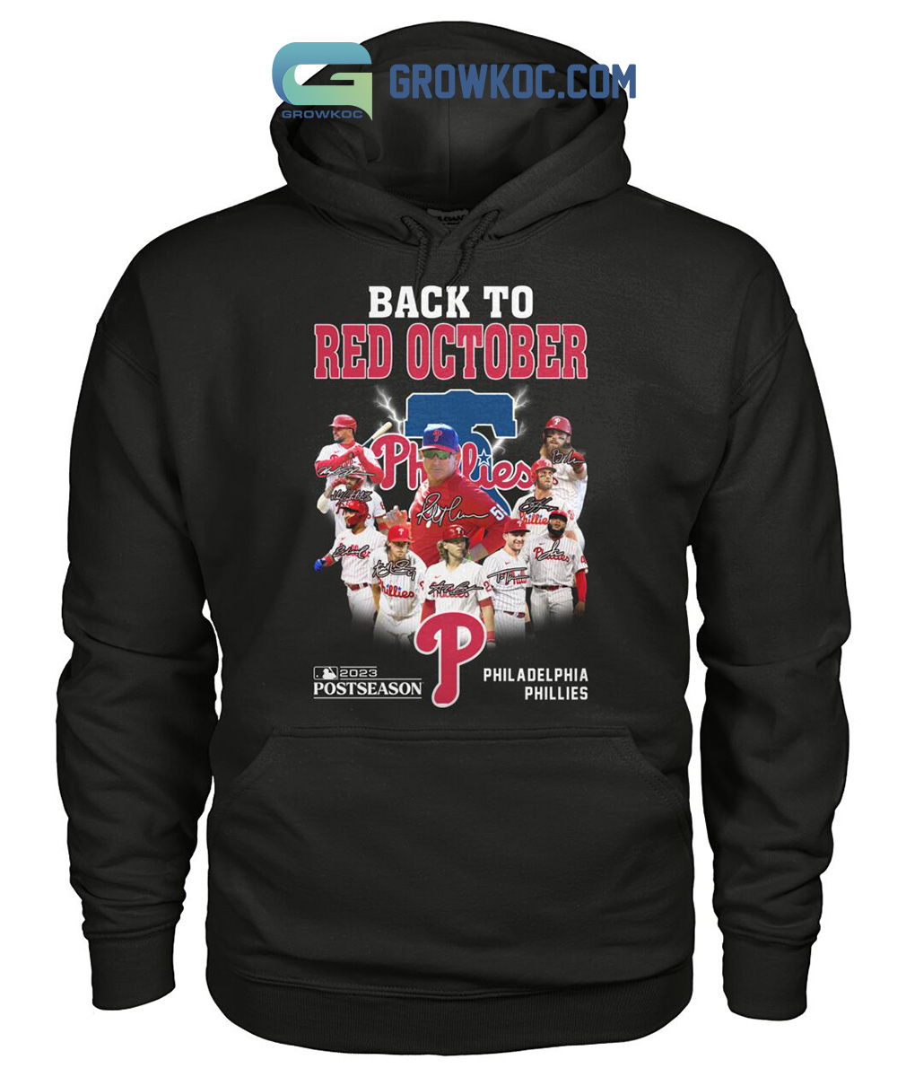 Official back to red october phillies 2023 postseason philadelphia phillies  shirt, hoodie, sweater, long sleeve and tank top