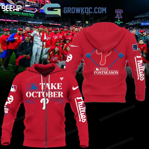 Philadelphia Phillies Take October 2023 Post Season Hoodie T Shirt