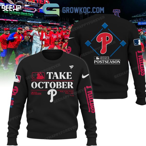 Phillies Take October 2023 T shirt, hoodie, sweater, long sleeve