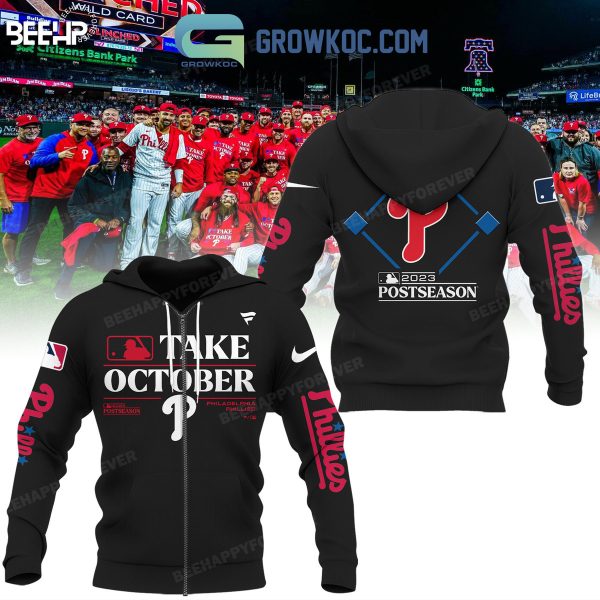 Philadelphia Phillies Take October 2023 Post Season Hoodie T Shirt