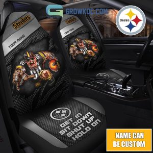 Pittsburgh Steelers NFL Mascot Get In Sit Down Shut Up Hold On Personalized Car Seat Covers