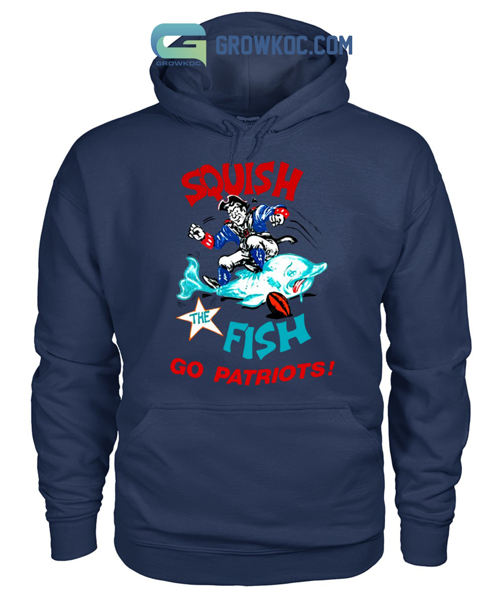 Funny new England Patriots and Miami Dolphins squish the fish shirt, hoodie  and sweater