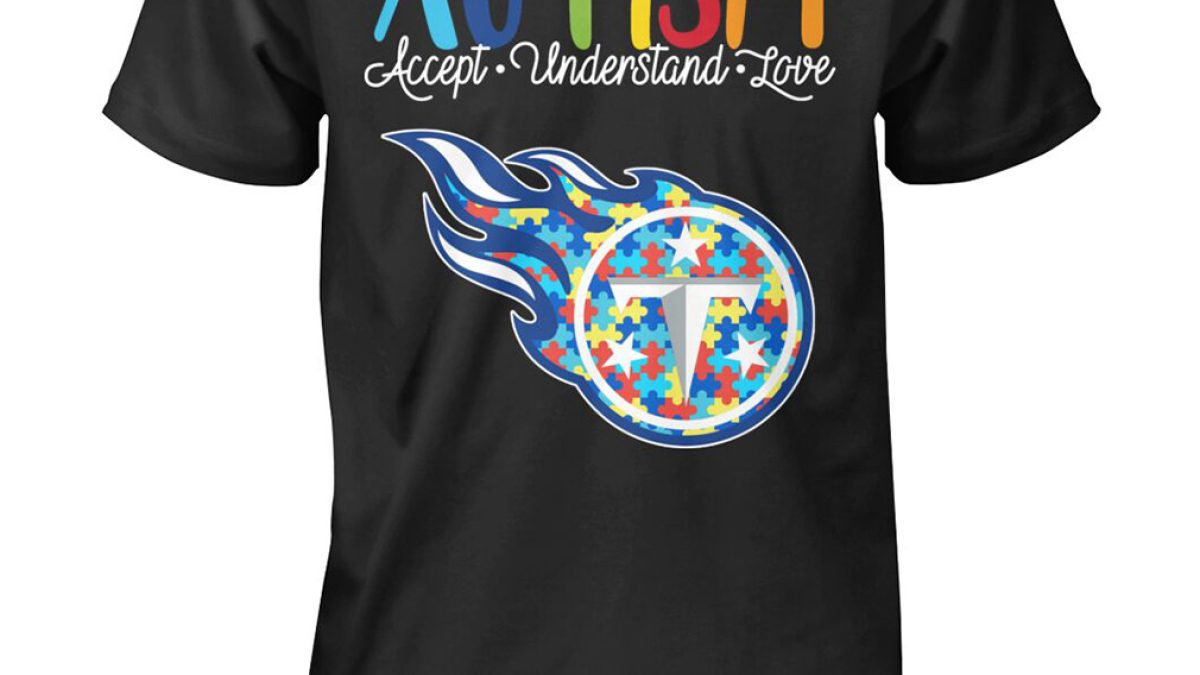 Tennessee Titans NFL Autism Awareness Accept Understand Love Shirt, hoodie,  sweater, long sleeve and tank top