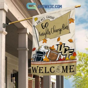 UCF Knights NCAA Welcome We All Cheer Go Kinghts Charge On House Garden Flag