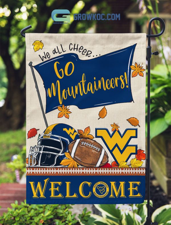 West Virginia Mountaineers NCAA Welcome We All Cheer Go Mountaineers House Garden Flag