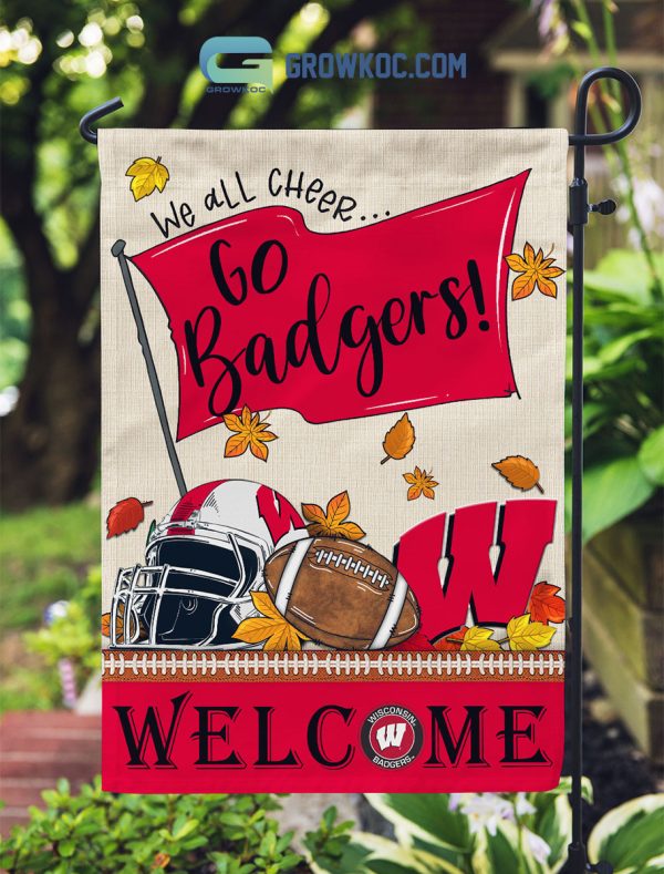 Wisconsin Badgers NCAA Welcome We All Cheer Go Badgers House Garden Flag
