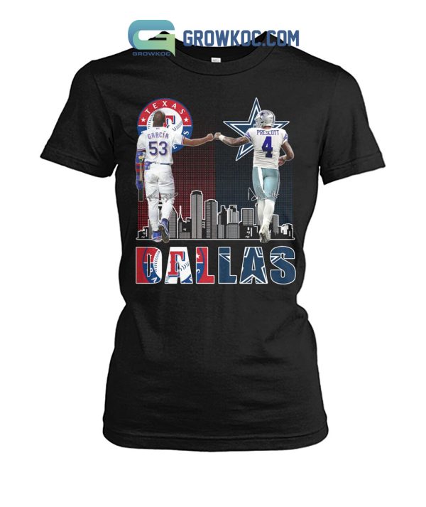 Dallas Texas Rangers Garcia And Cowboys Prescott City Champion T Shirt