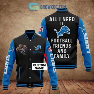 Detroit Lions All I Need Is Football Friends And Family Personalized Baseball Jacket
